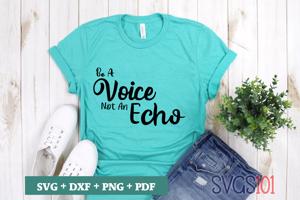 Be A Voice Not An Echo