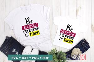 Be Yourself Everyone Is Taken