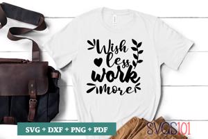 Wish Less Work More