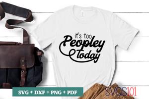 It's Too Peopley Today