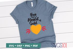 You Have A Heart Of Gold
