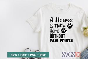 A House Is Not A Home Without Paw Prints