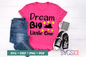 Dream Big Little One