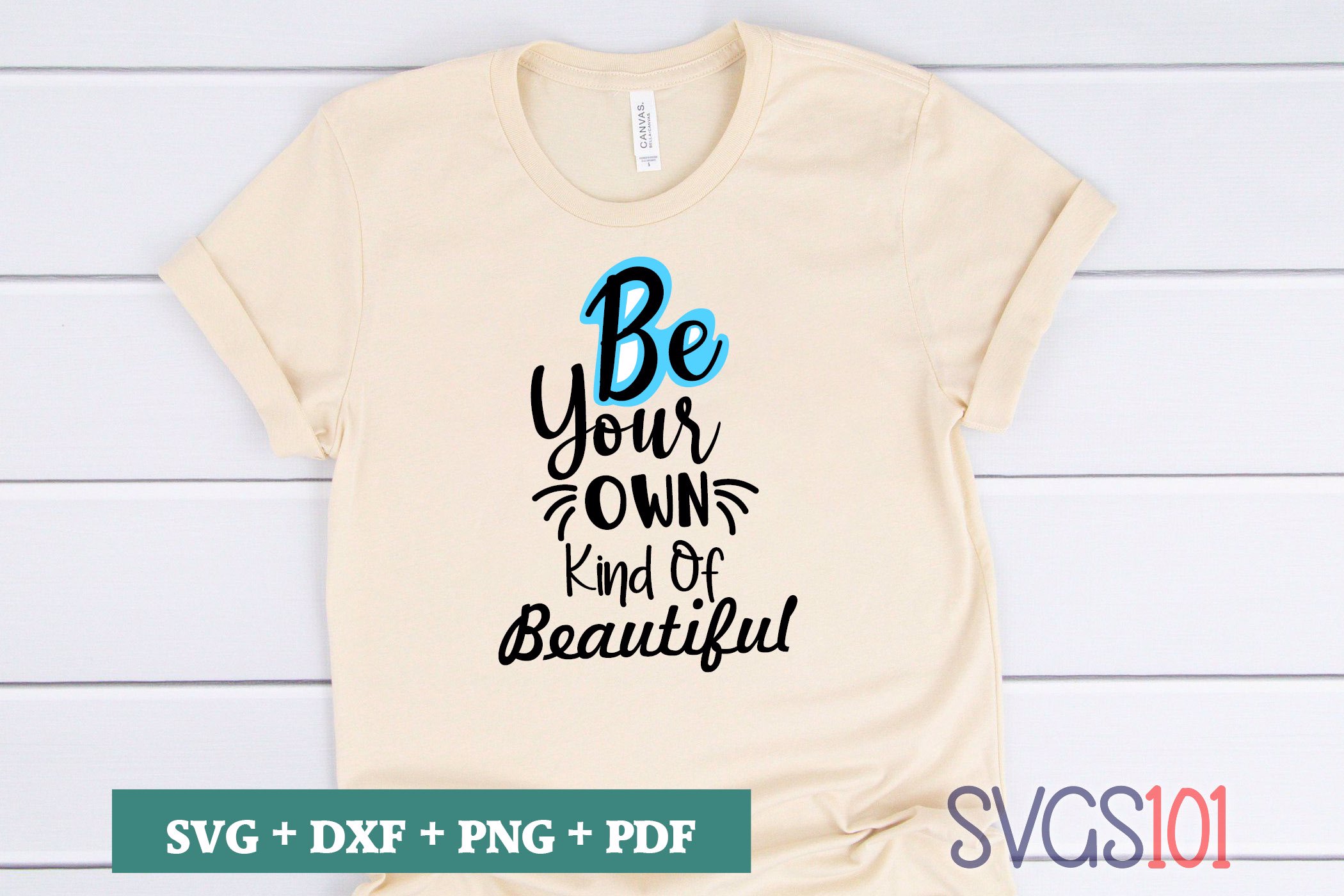 Be Your Own Kind Of Beautiful