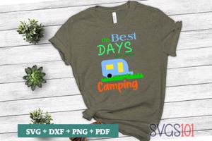 The Best Days Are Spent Camping