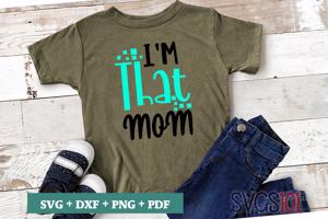 I'm That Mom
