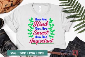 You Are Kind, You Are Smart, You Are Important