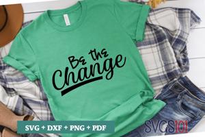 Be The Change