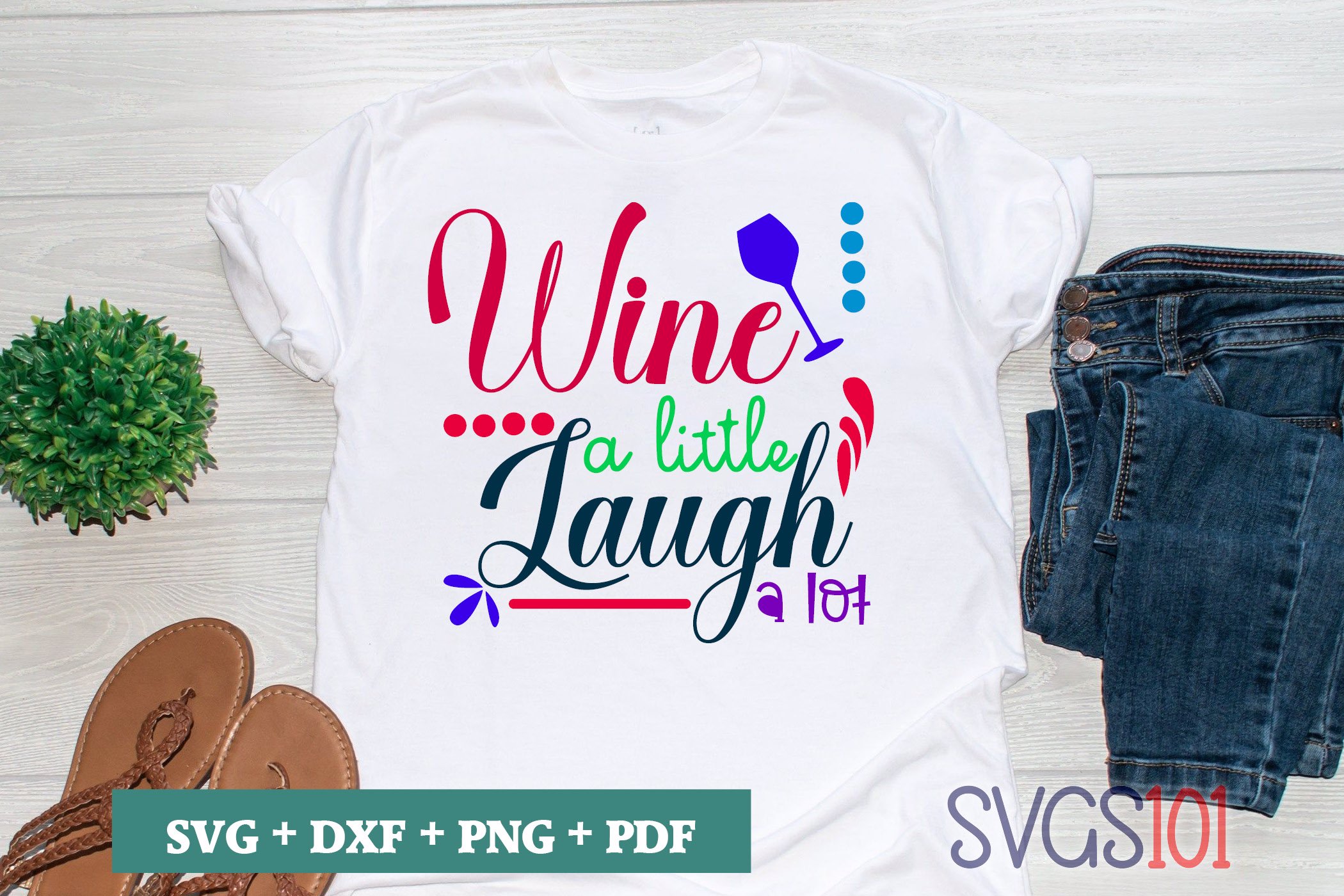 Wine A Little Laugh A Lot