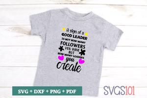 A Sign Of A Good Leader Is Not How Many Followers You Have But How Many Leaders You Create