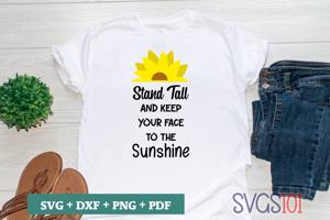 Stand Tall And Keep Your Face To The Sunshine