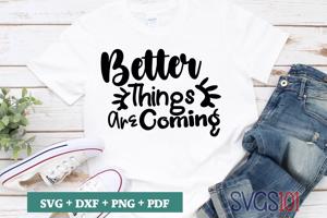 Better thing are coming