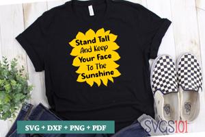 Stand Tall And Keep Your Face To The Sunshine