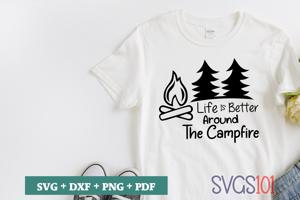 Life Is Better Around The Campfire