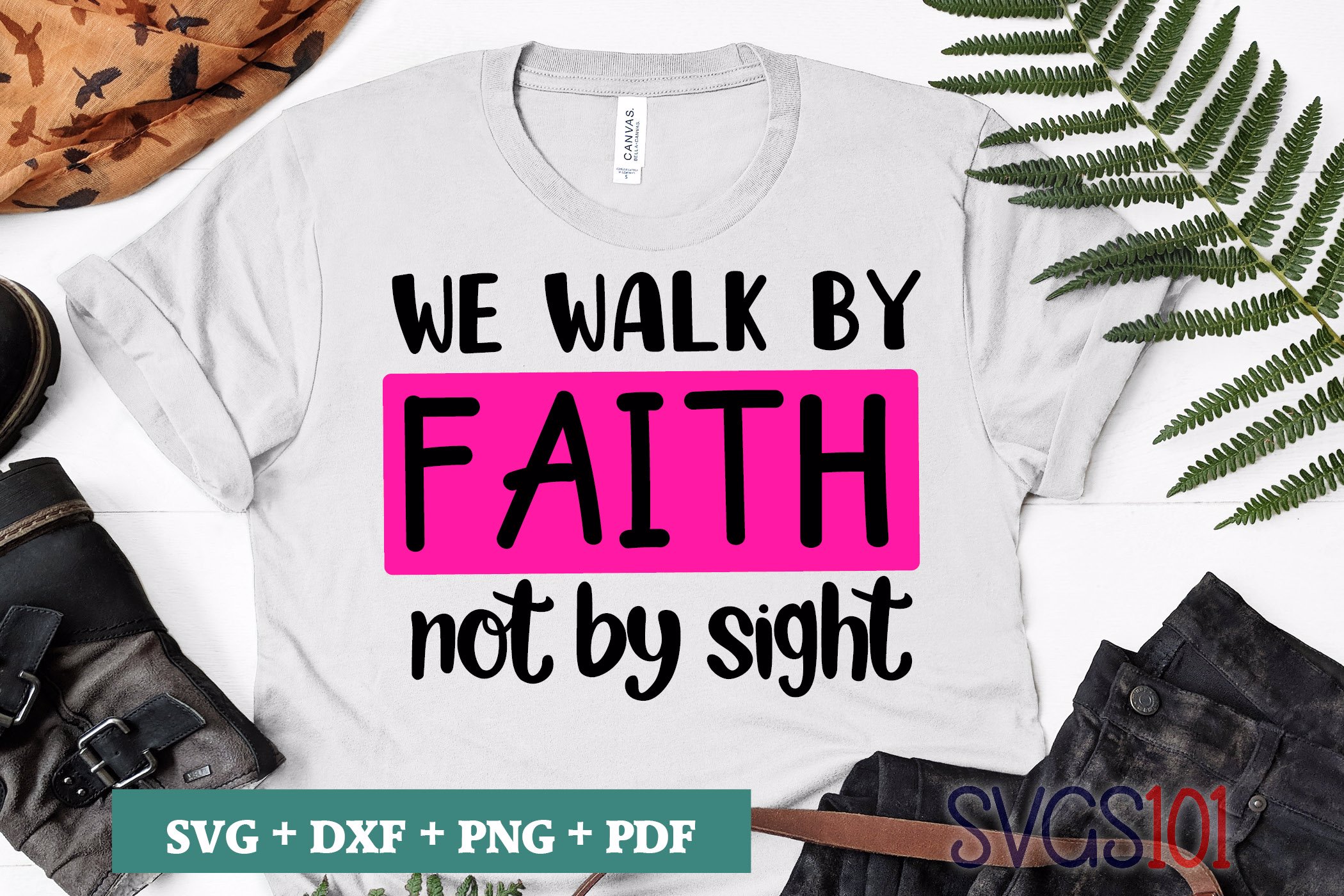 We Walk By Faith Not By Sight SVG Cuttable file - DXF, EPS, PNG, PDF ...