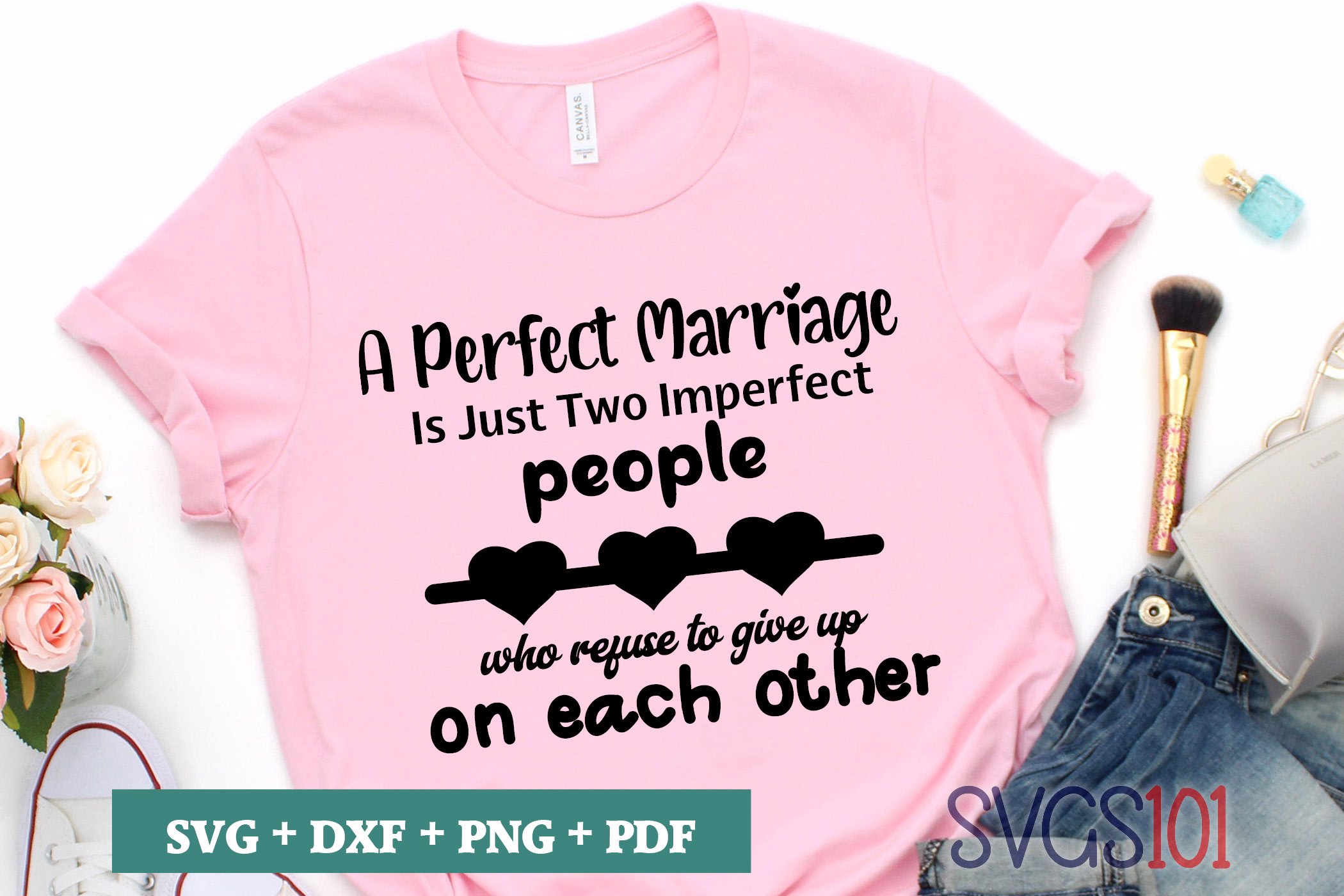 A Perfect Marriage Is Just Two Imperfect People Who Refuse To Give Up On Each Other