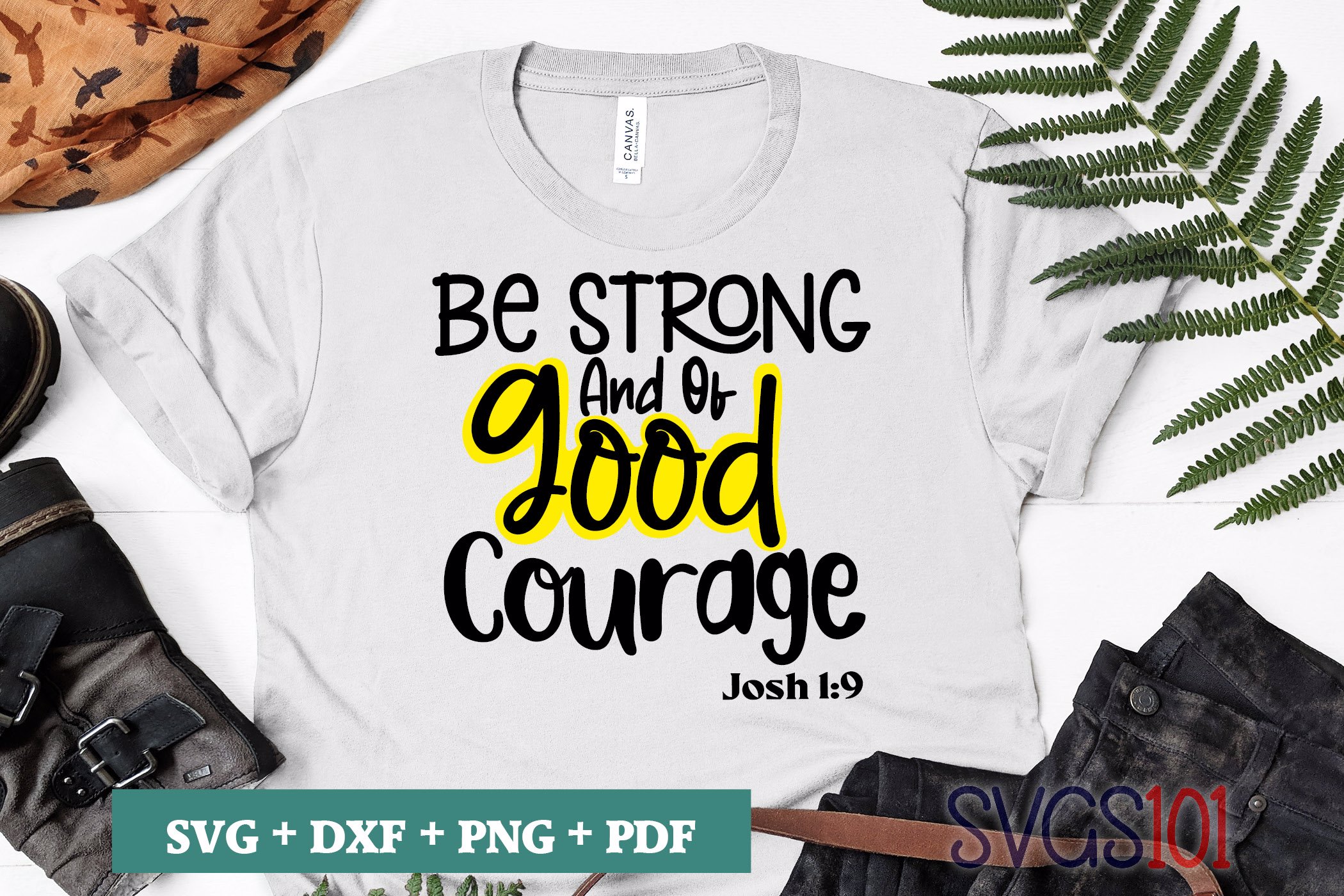 Be Strong And Of Good Courage