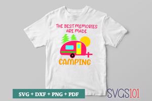 The Best Memories Are Made Camping