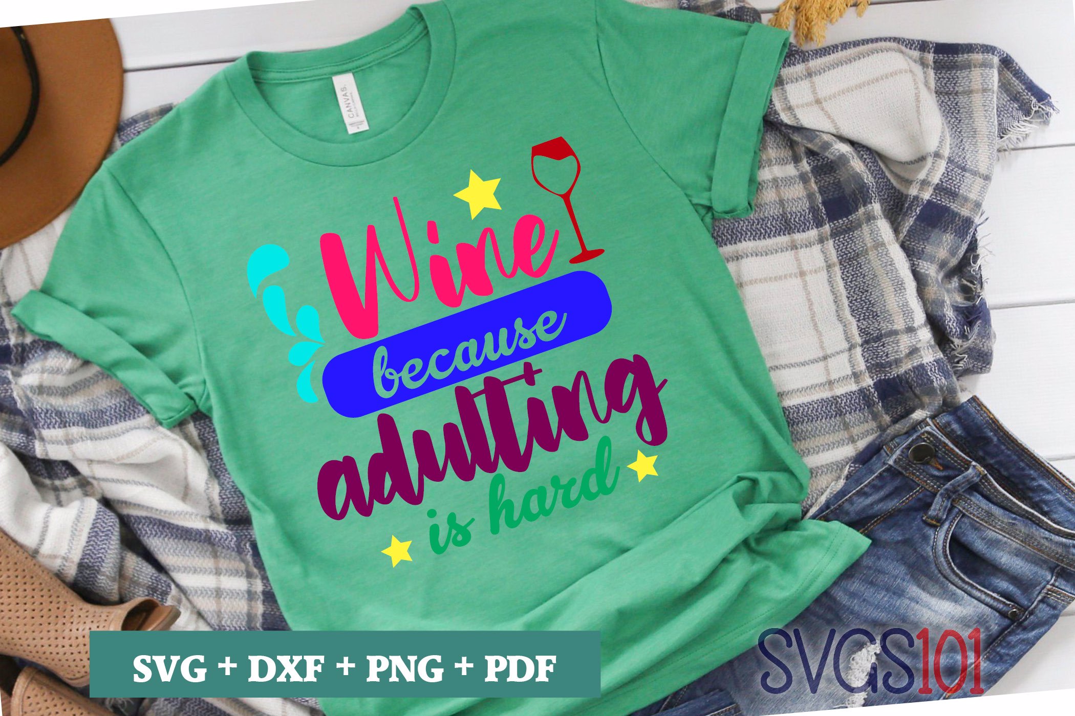 Wine Because Adulting Is Hard
