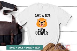 Save A Tree Eat A Beaver