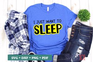 I Just Want To Sleep