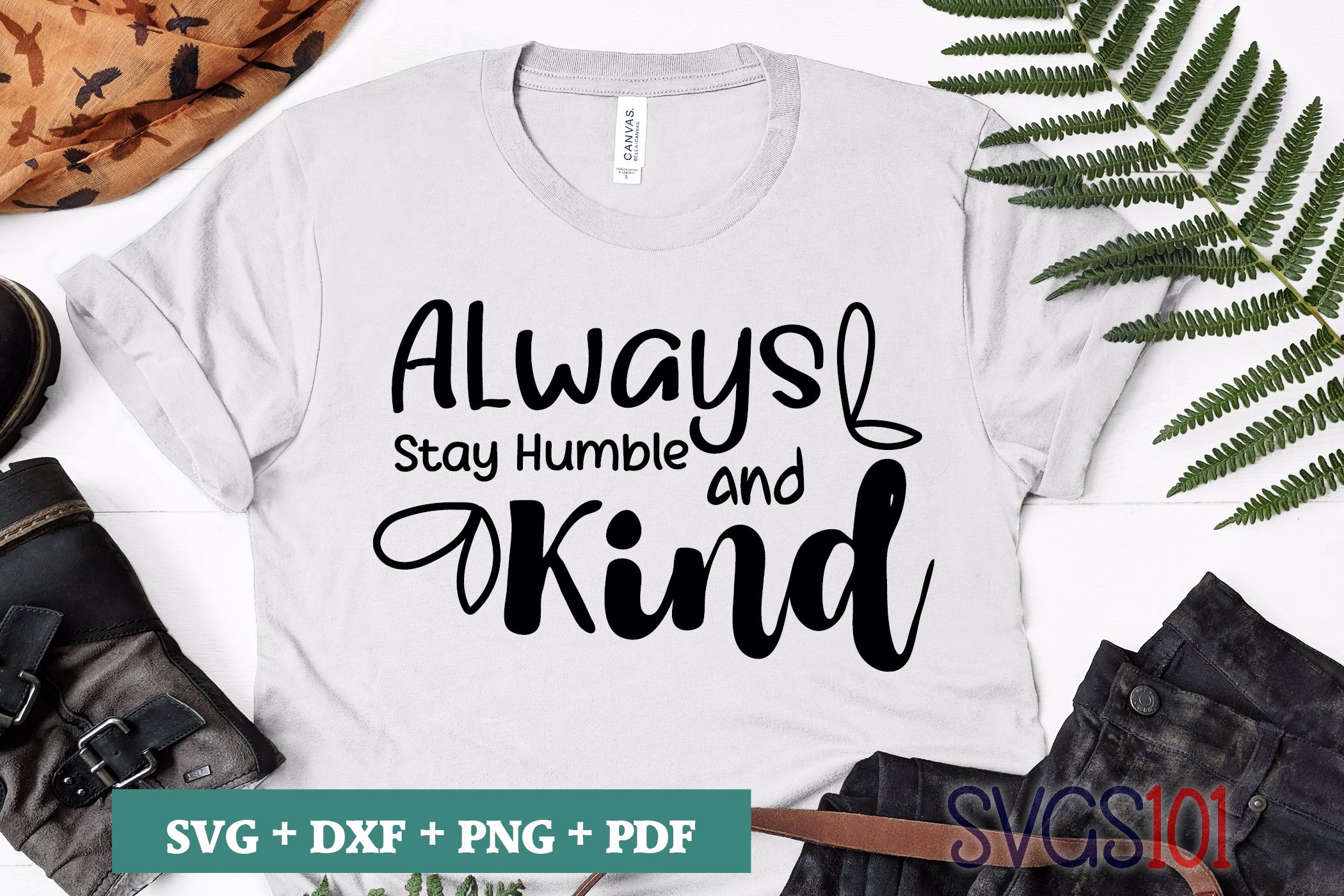 Always Stay Humble And Kind