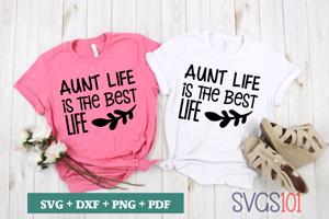 Aunt Life Is Best Life