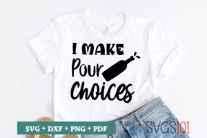 I Make Pour Choices