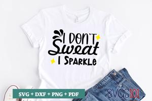 I Don't Sweat I Sparkle