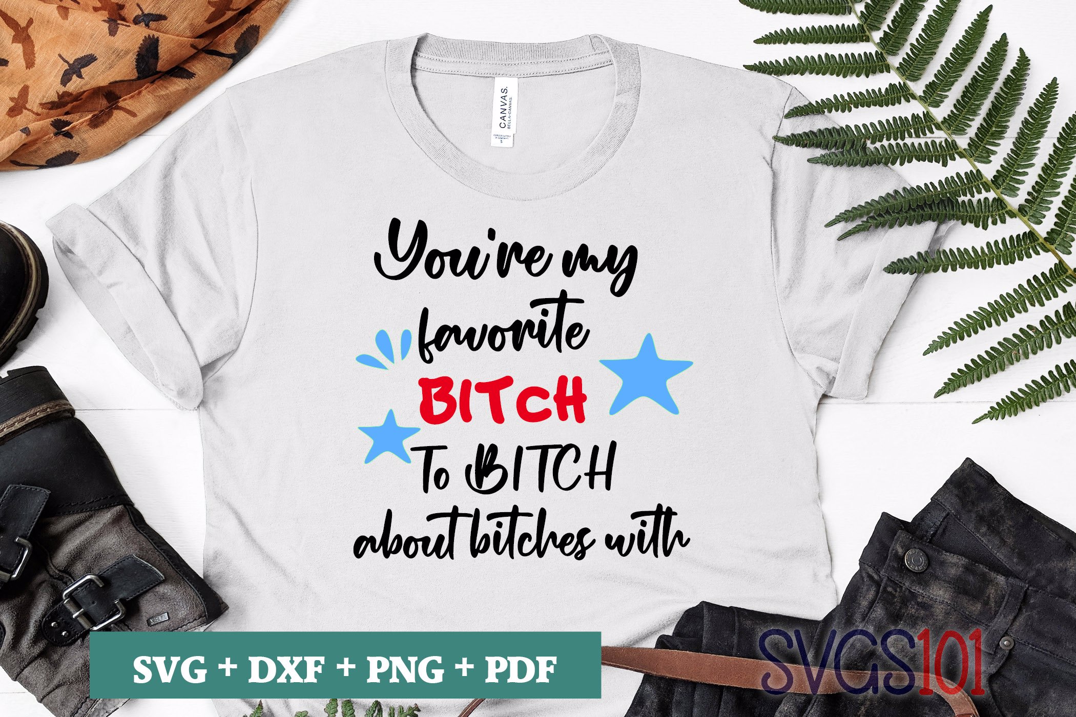 You Are My Favorite Bitch To Bitch About Bitches With