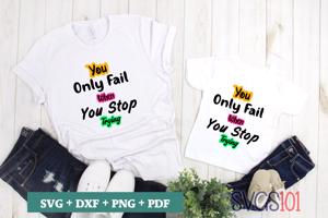 You Only Fail When You Stop Trying