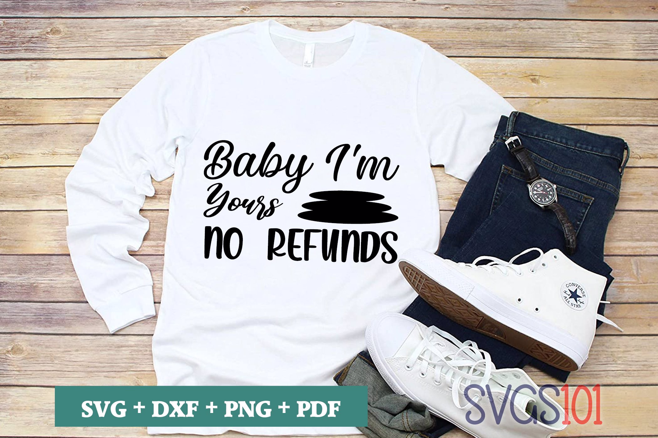 Baby I'm Yours No Refunds