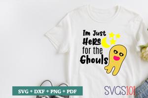 Im Just Here For The Ghouls