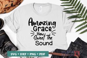 Amazing Grace How Sweet The Sound