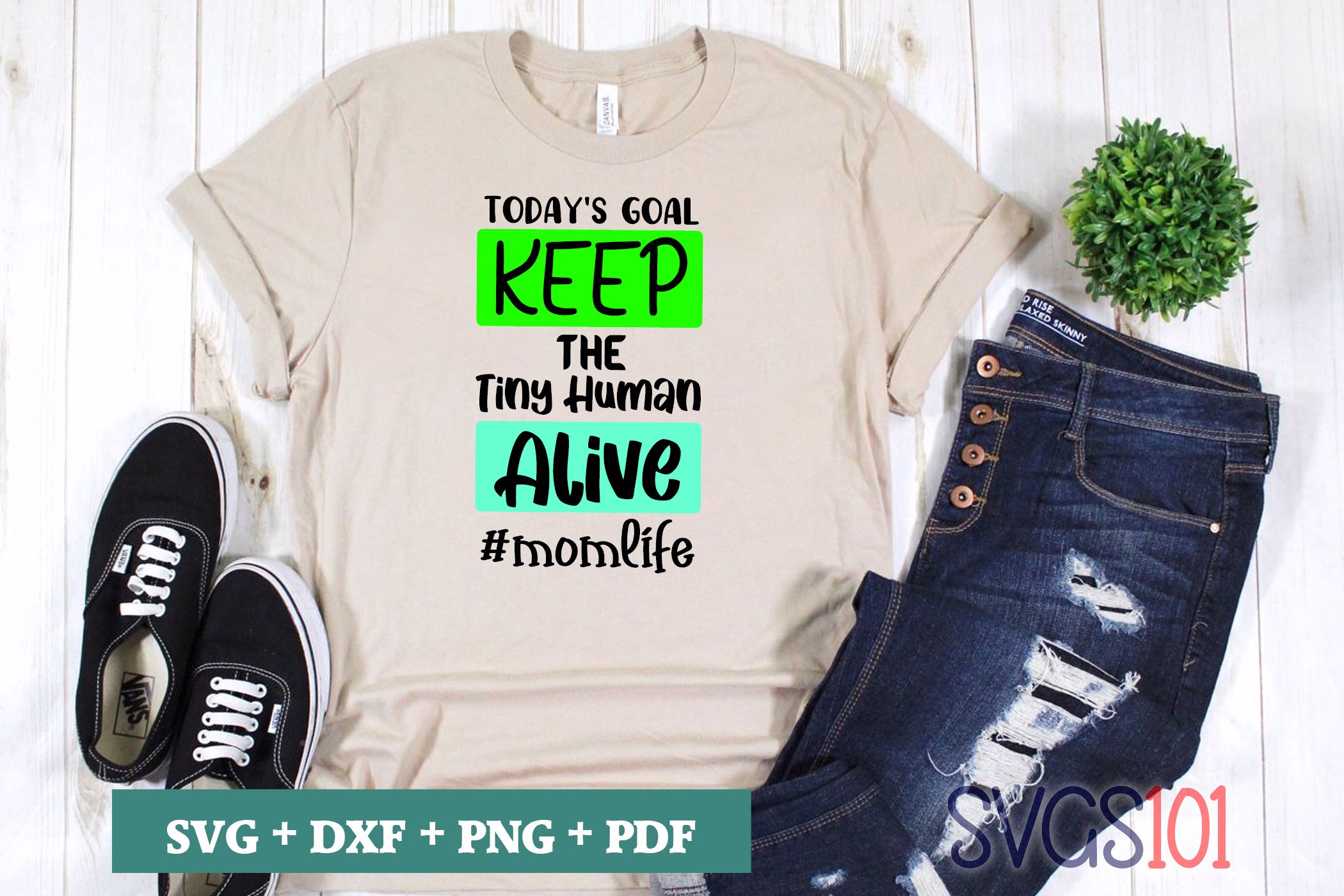 Today's Goal Keep The Tiny Human Alive