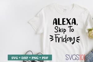 Alexa, Skip To Friday