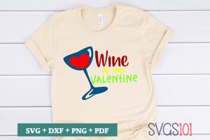 Wine Is My Valentine