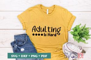 Adulting Is Hard