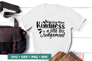 A Little More Kindness A Little Less Judgement