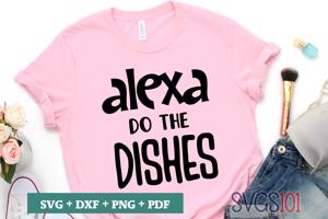 Alexa Do The Dishes