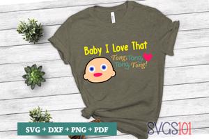 Baby I Love That Tong Tong Tong Tong Tong