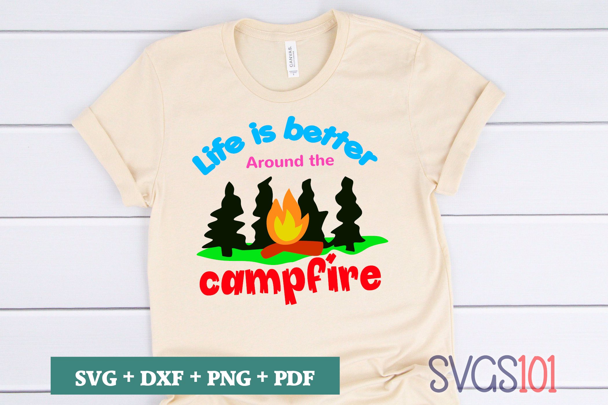 Life Is Better Around The Campfire