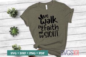 We Walk By Faith Not By Sight 1