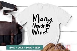 Mama Needs Wine