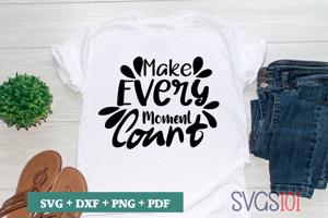 Make Every Moment Count