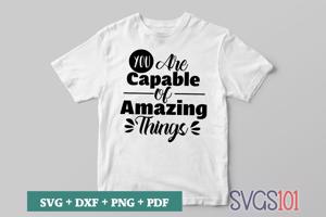 You Are Capable Of Amazing Things