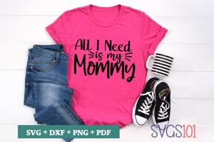 All I Need Is My Mommy