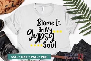 Blame It On My Gypsy Soul