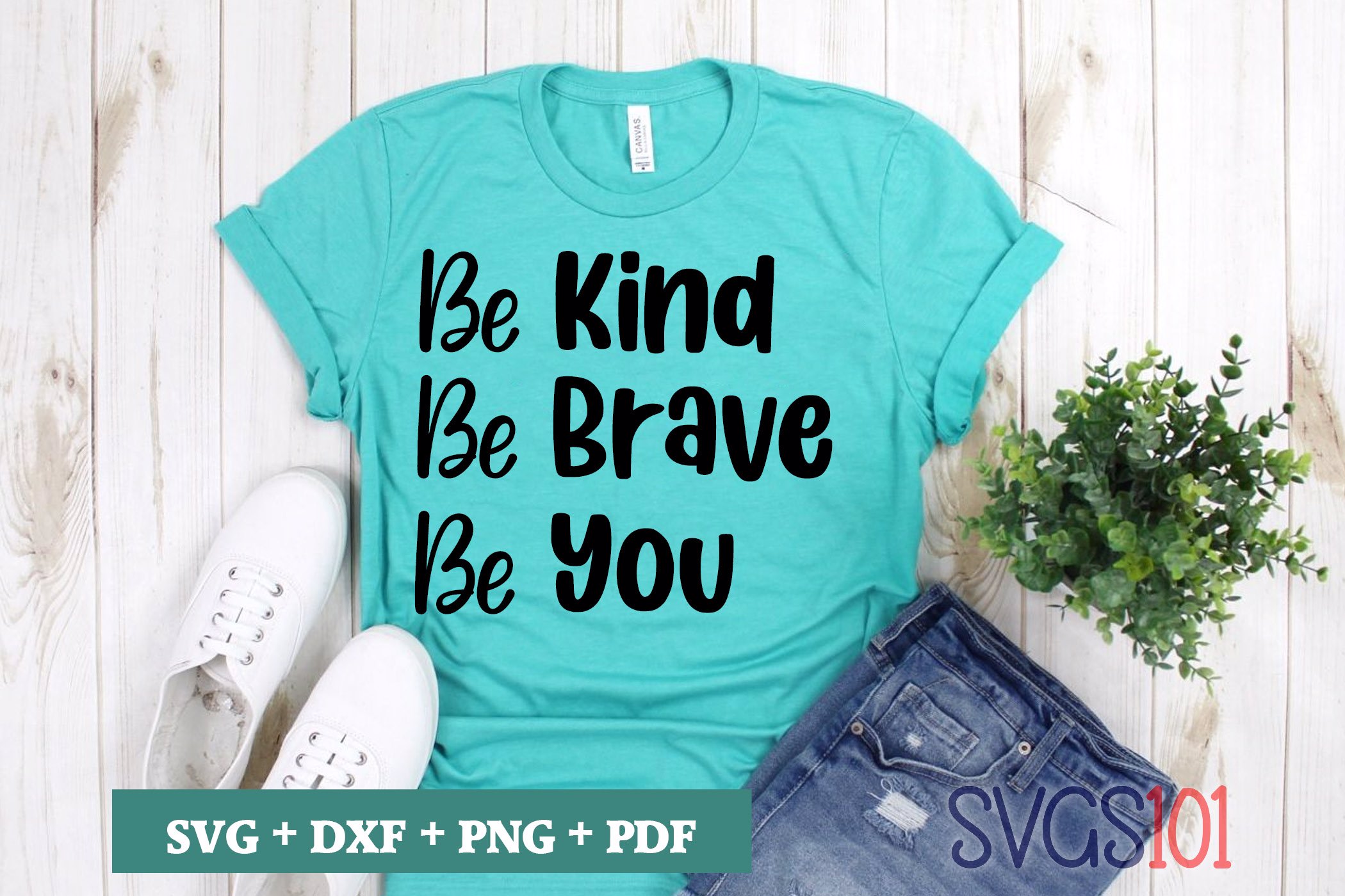 Be Kind Be Brave Be You